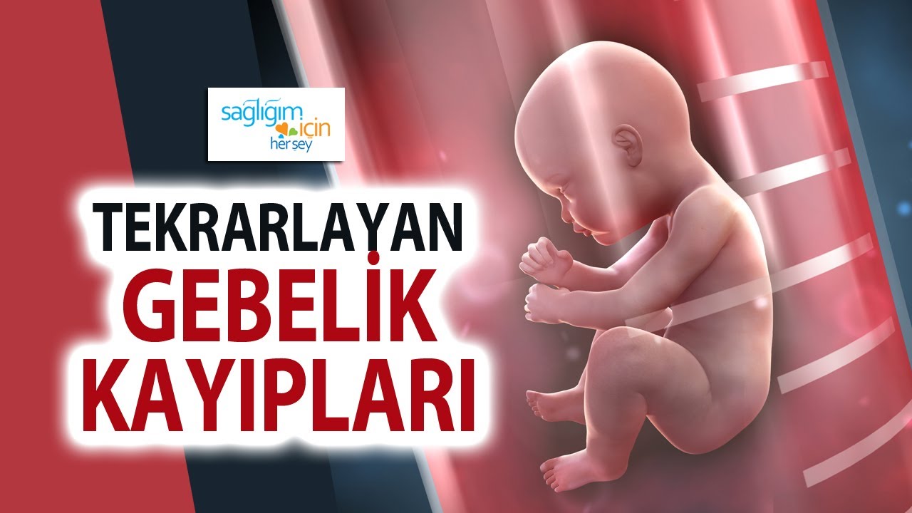 Tekrarlayan Gebelik Kayıpları