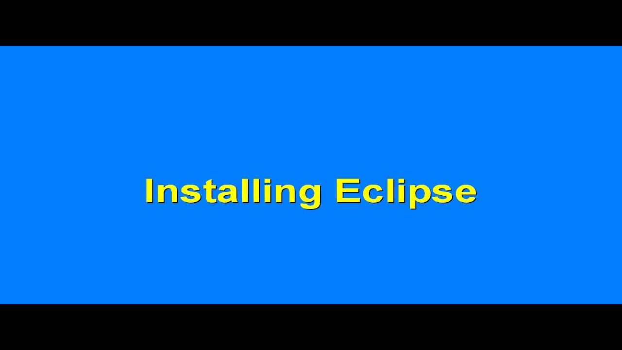Installing Eclipse