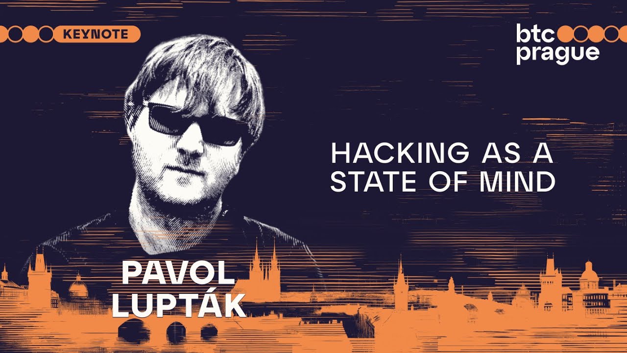 Pavol Lupt&aacute;k &mdash; Hacking As a State of Mind (BTC Prague 2024 Keynote)