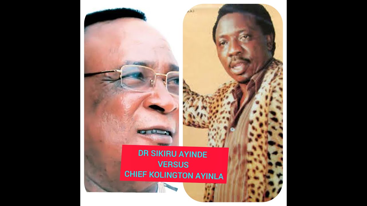 DR SIKIRU AYINDE VERSUS ALHAJI KOLINGTON AYINLA