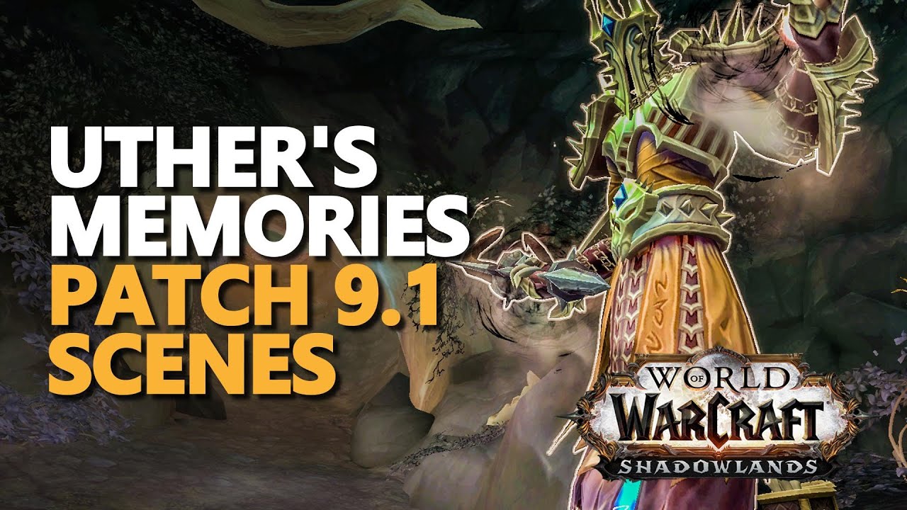 Сценарии из обновления WoW 9.1: Воспоминания Утера