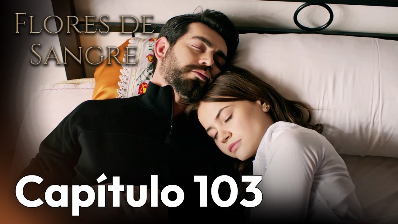 Flores de Sangre Capítulo 103 | Kan Cicekleri Subtítulos en Español