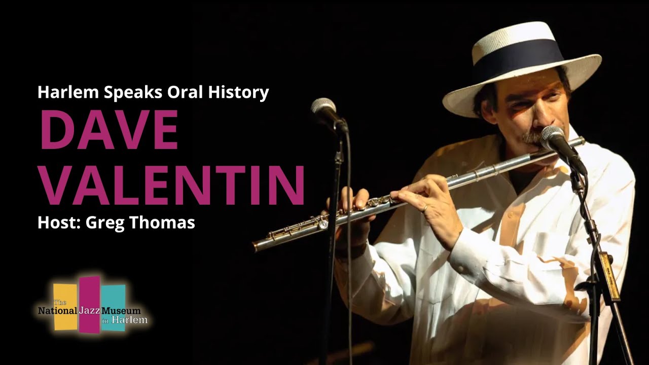 25. Harlem Speaks Oral History: Dave Valentin