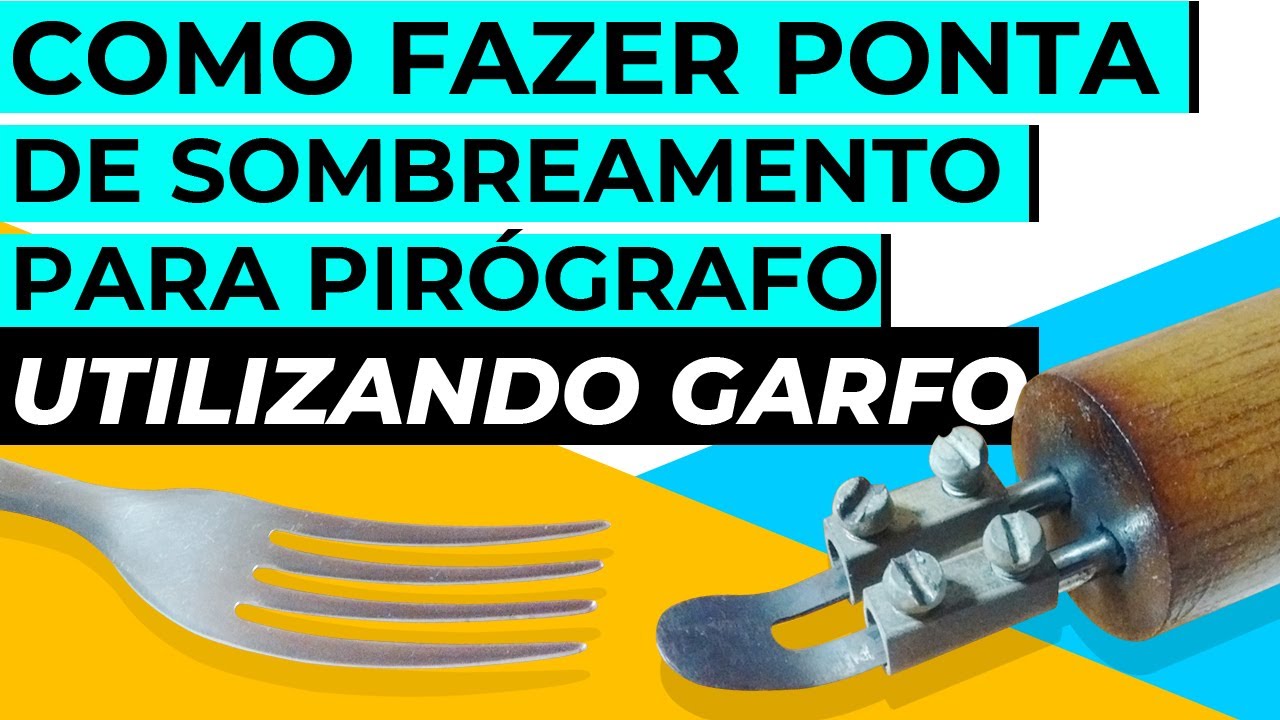 COMO FAZER PONTA DE SOMBREAMENTO PARA PIRÓGRAFO UTILIZANDO GARFO | Melhor ponta para sombrear