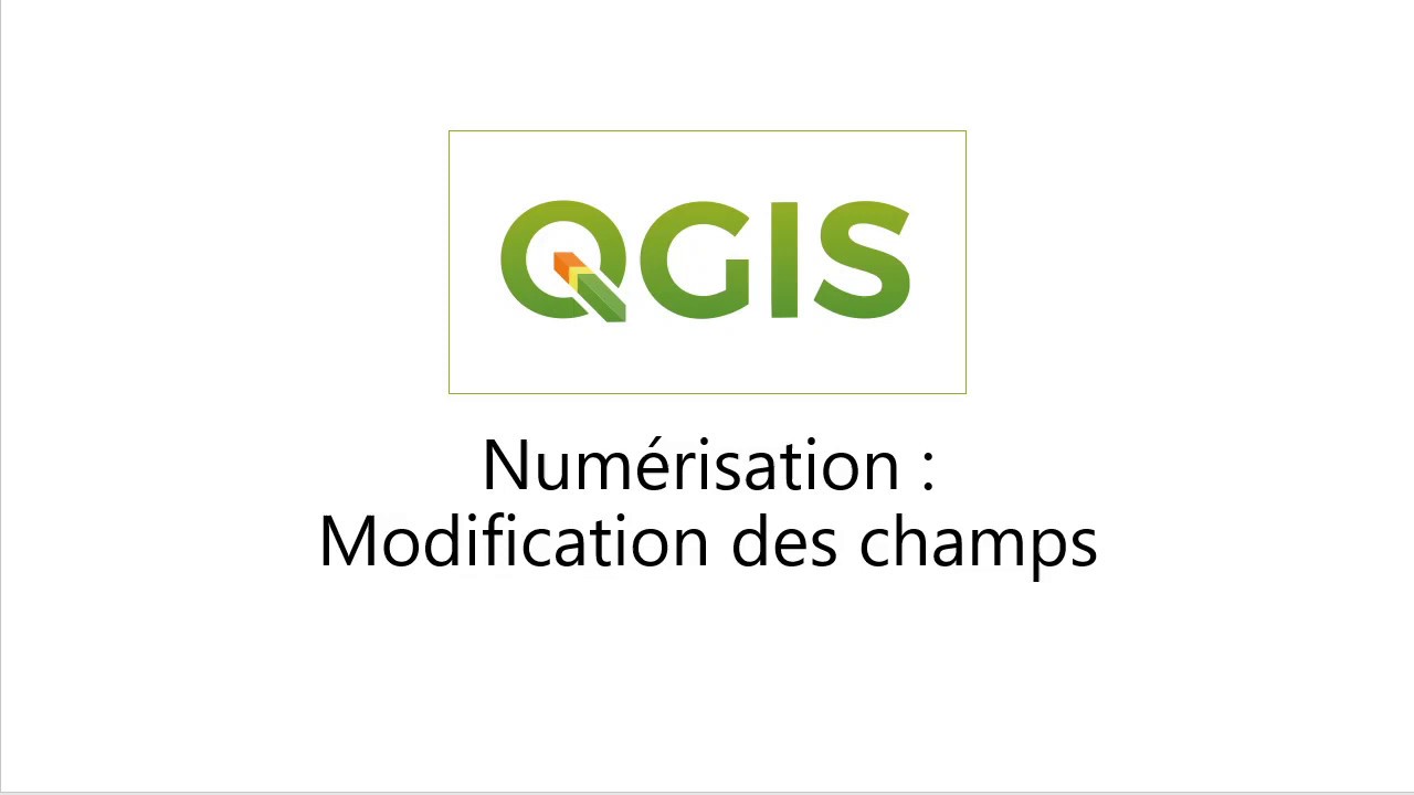 Modification des champs d'une couche vectorielle