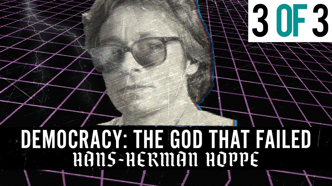 Hans-Herman Hoppe - Democracy: The God That Failed (Full Audiobook, Part 3 of 3)