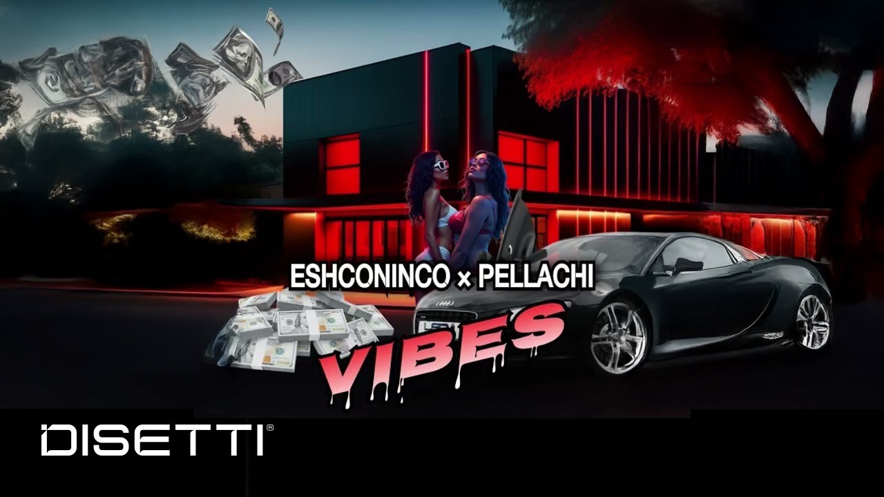 Eshconinco x Pellachi : VIBES