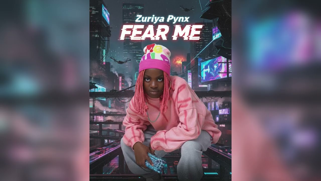 Zuriya Pynx _ Fear me (official audio) 
