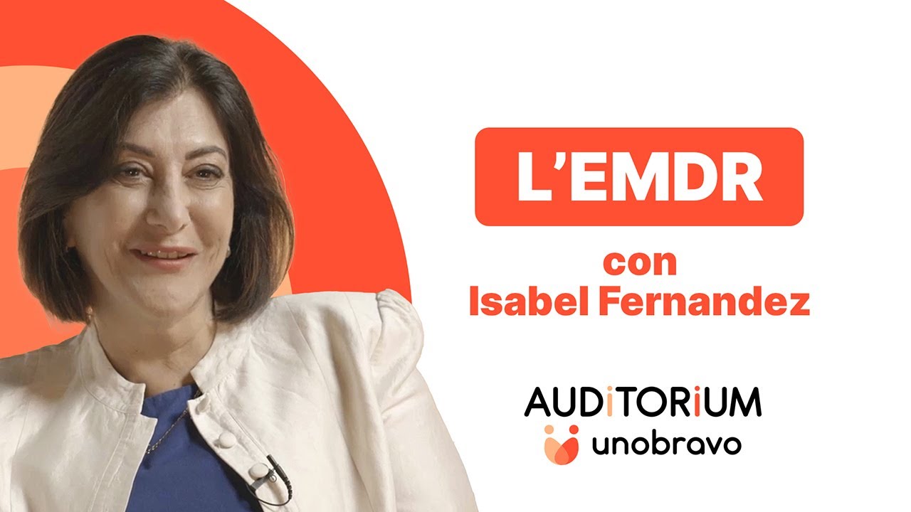 COME AFFRONTARE E GESTIRE I VISSUTI TRAUMATICI CON L’EMDR con Isabel Fernandez