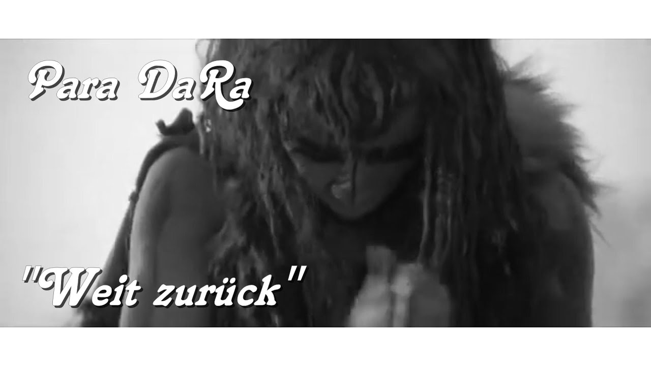 Weit zurück - Para DaRa
