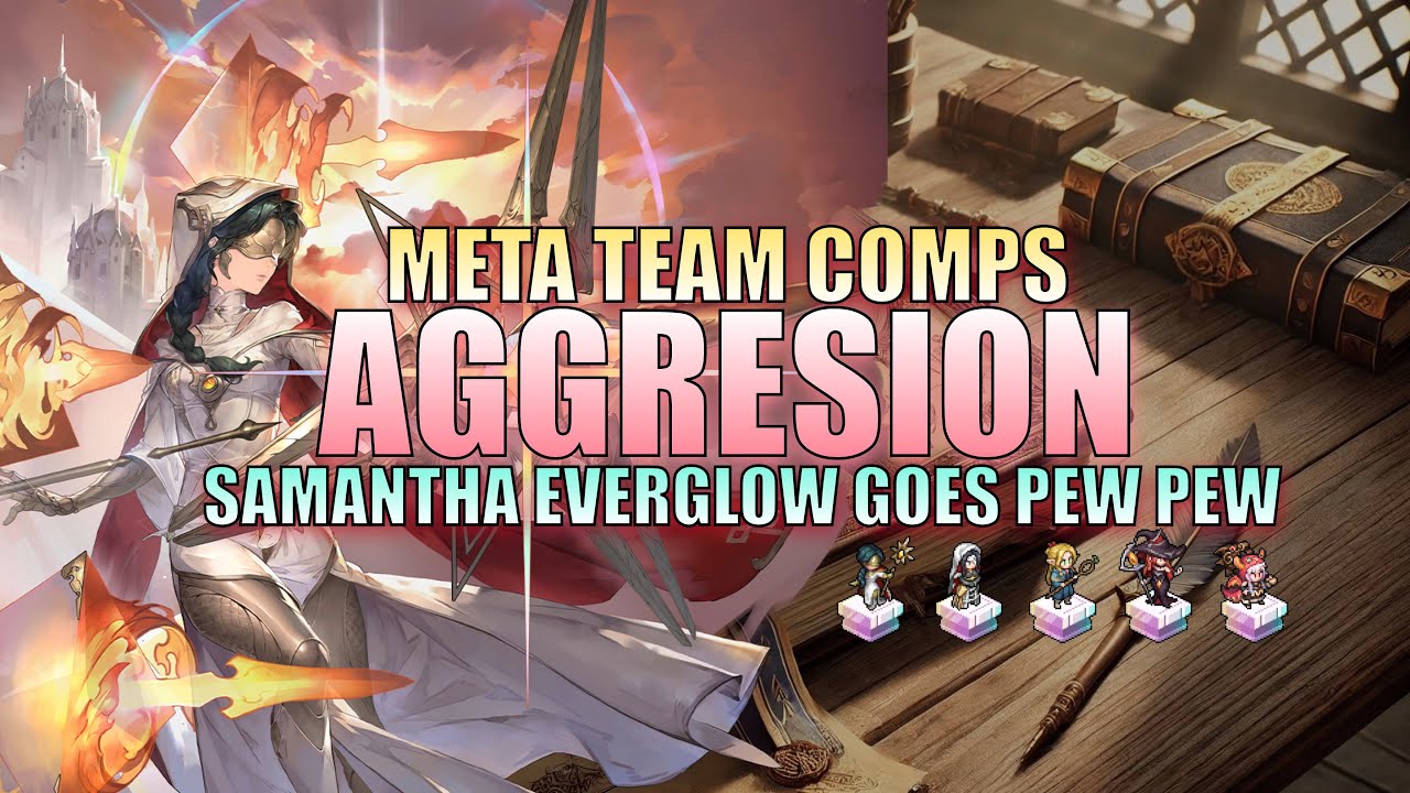 META TEAM COMPS - AGGRESIVE SAMANTHA | Sword of Convallaria