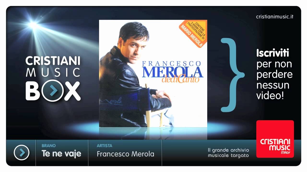 Francesco Merola - Te ne vaje