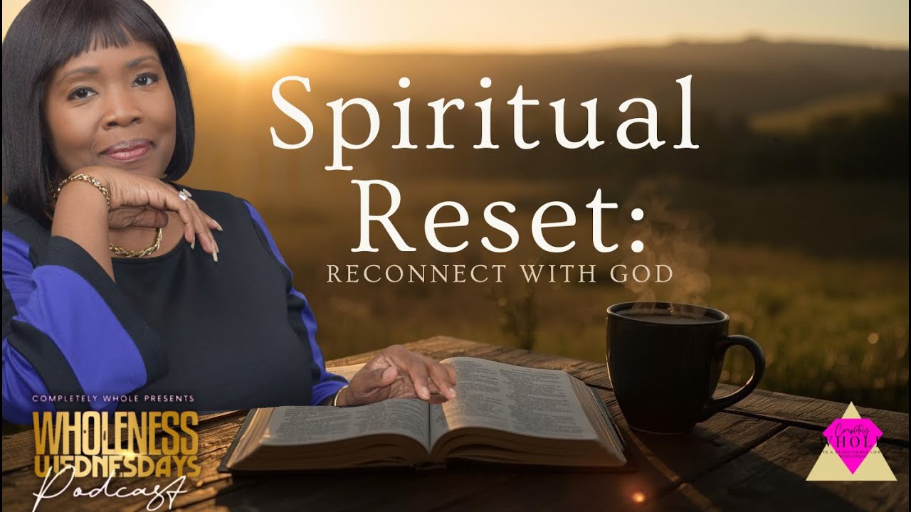 It's Time for a Spiritual Reset: Reconnect with God | August- Reset Your Life Series | BH