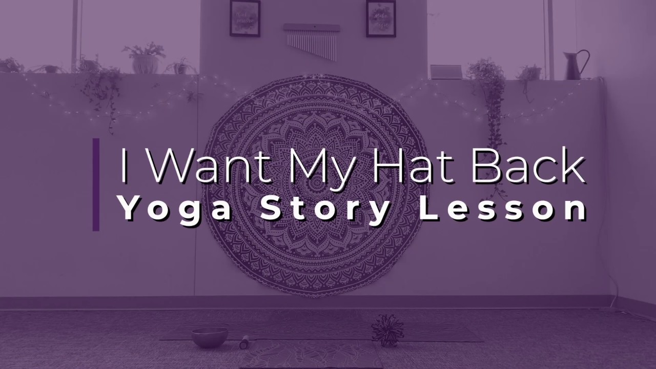 Kids Yoga Lesson: I Want My Hat Back Yoga Lesson