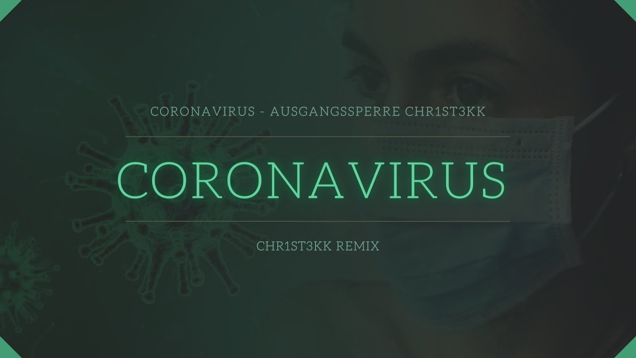 CoronaVirus - Ausgangssperre CHR1ST3KK [HARDTEKK]