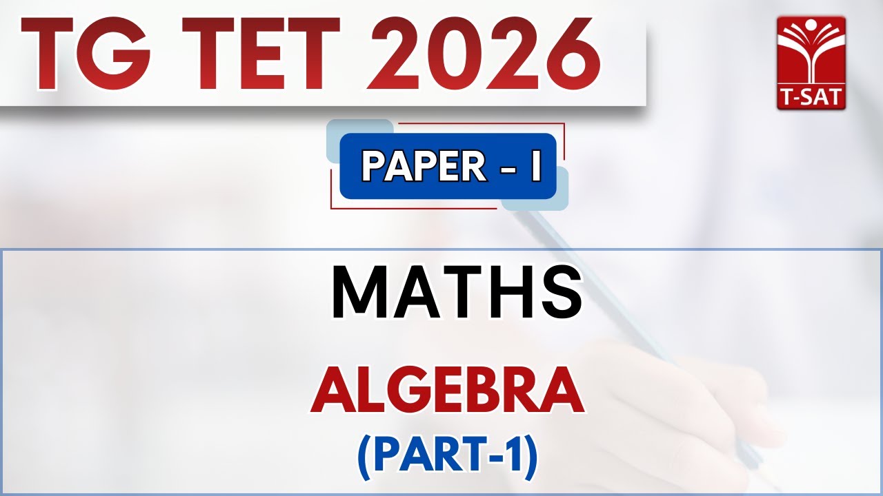 TG TET 2026 - PAPER-1 | Maths - Algebra (Part-1) | T-SAT