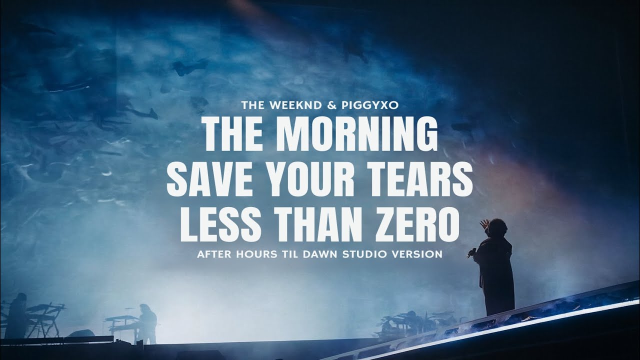The Weeknd - The Morning / Save Your Tears / Less Than Zero (After Hours Til Dawn) [Studio Version]