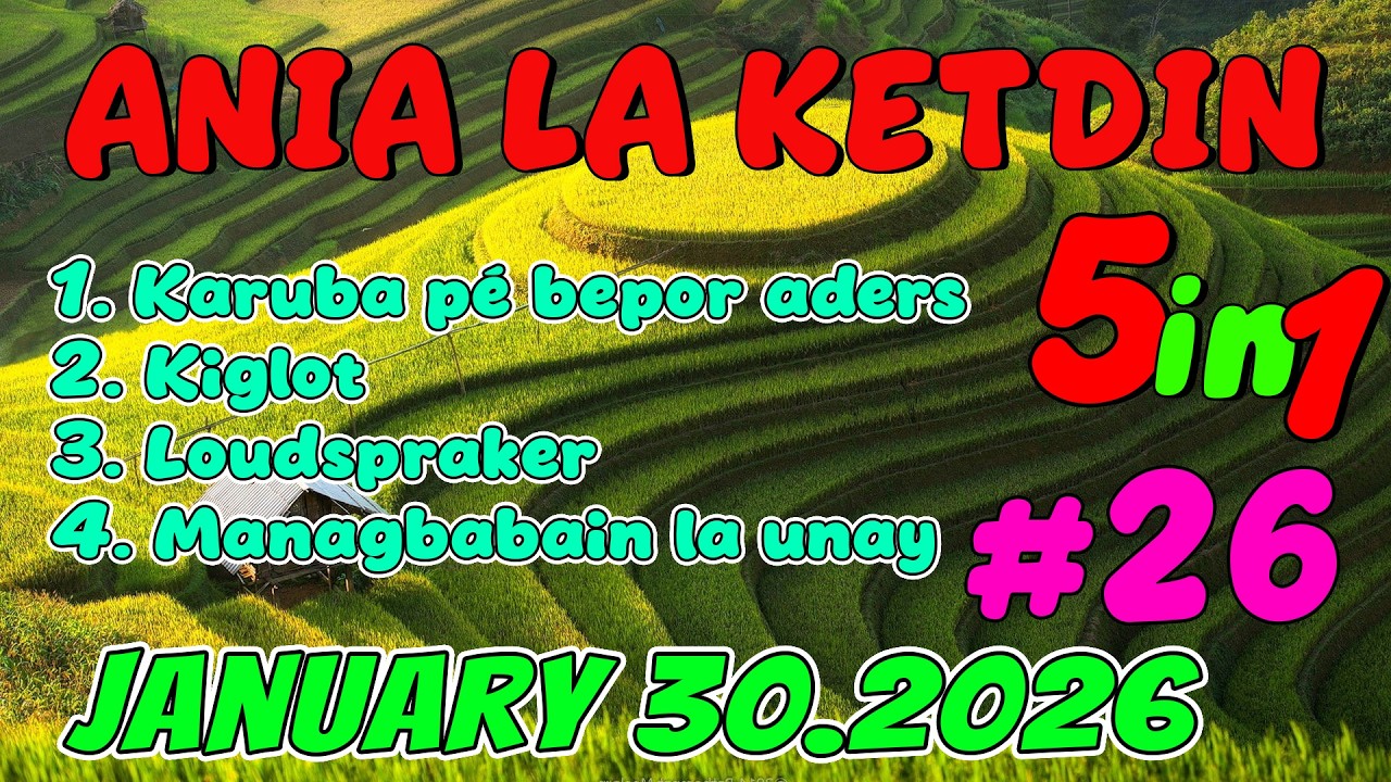 KARUBA PERS BEPOR ADERS | ANIA LA KETDIN 5in1 #26 | Ilocano comedy drama | January 30.2026