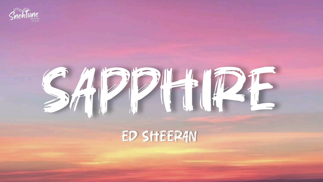 Ed Sheeran - Sapphire (Lyrics) ft. Arijit Singh