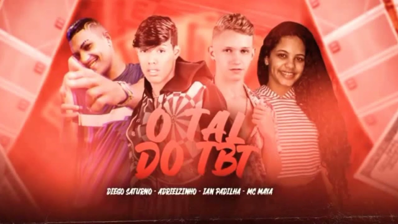 ADRIELZINHO, IAN PADILHA, DIEGO SATURNO E MC MAYA - O TAL DO TBT - DJ CHAPA