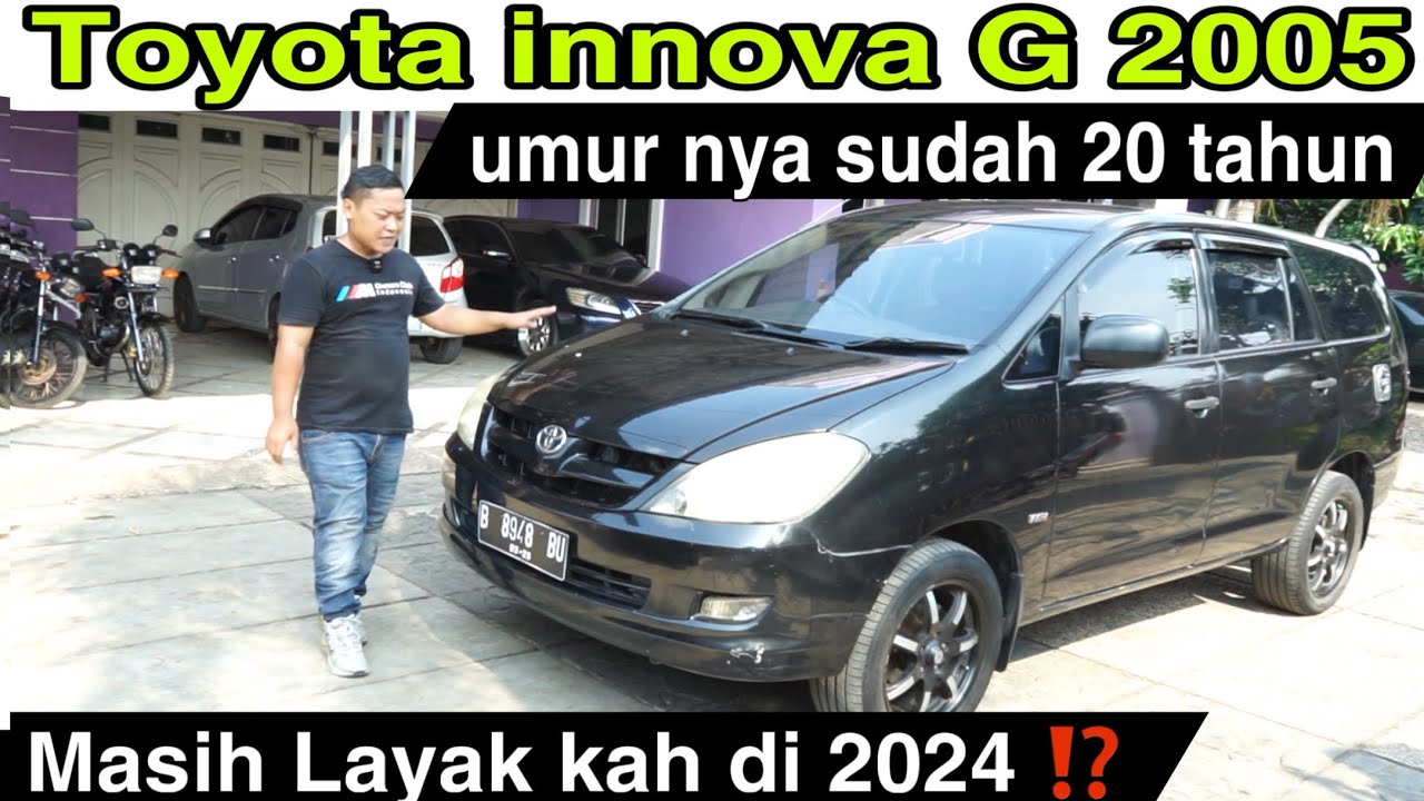 Toyota innova G 2.0 2005 AT ~ Masih Layak kah dibeli di tahun 2024 ??