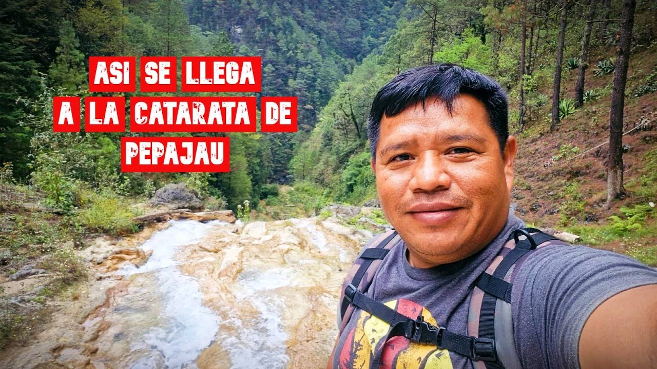 ASÍ SE LLEGA A LA CATARATA DE PEPAJAU EN HUEHUETENANGO