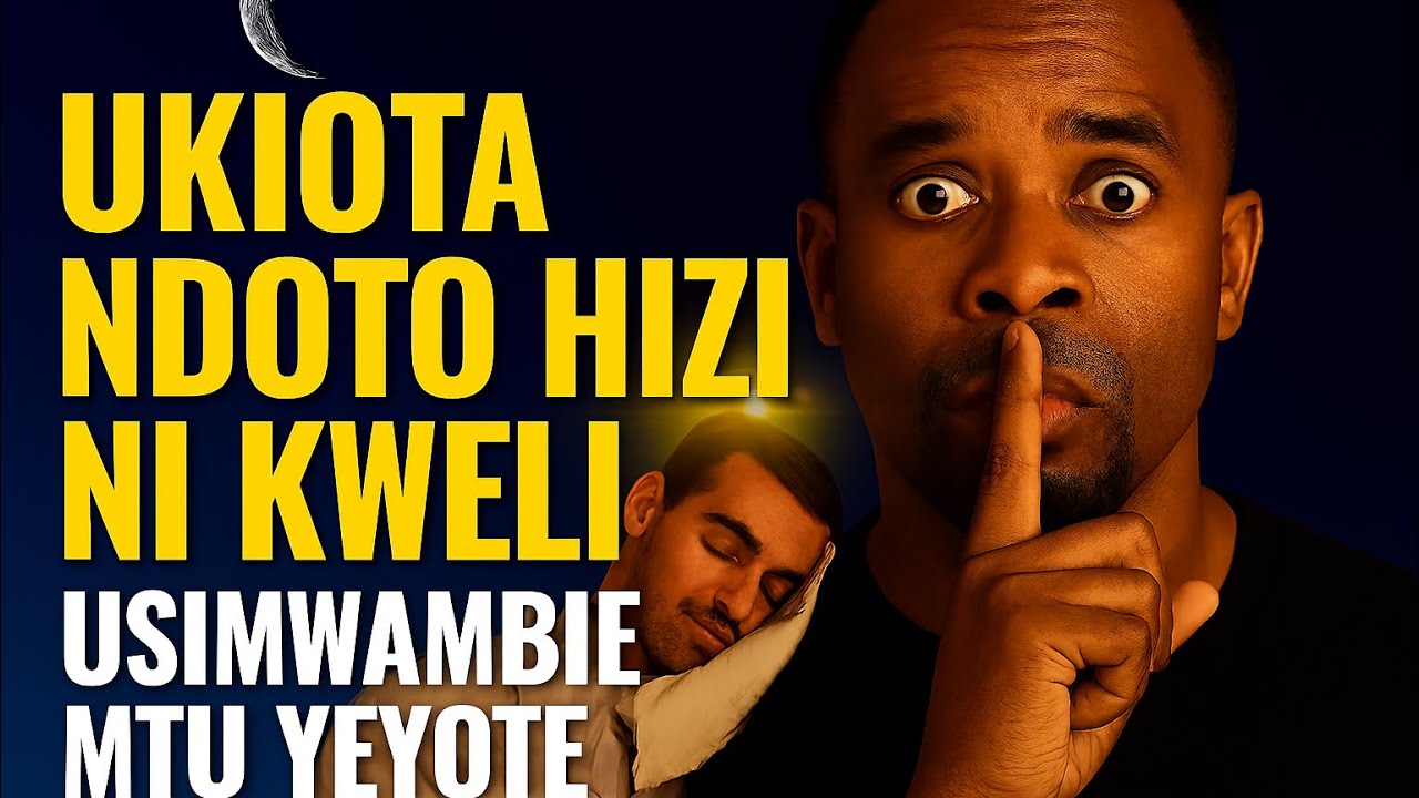 UKIOTA NDOTO HIZI 4 NI KWELI TAHADHARI USIMWAMBIE MTU YEYOTE!!