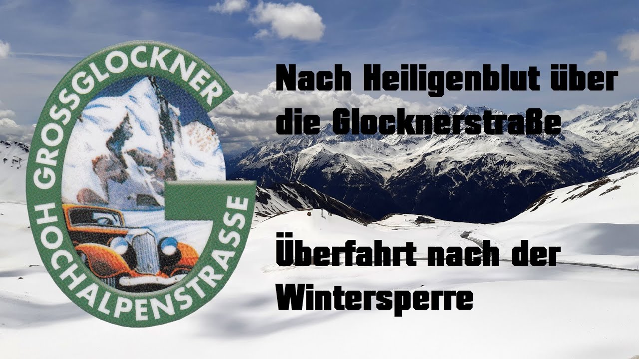 Großglockner Hochalpenstraße - Öffnung nach dem Winter