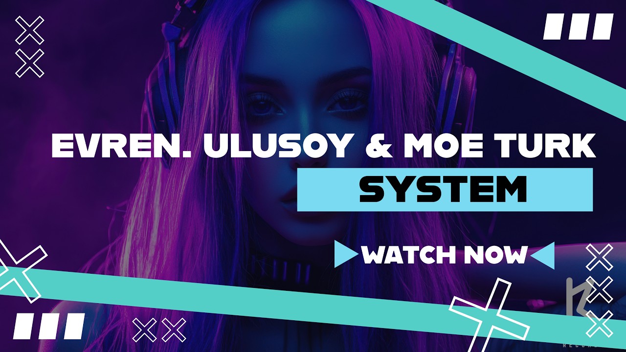 Evren Ulusoy & Moe Turk - System