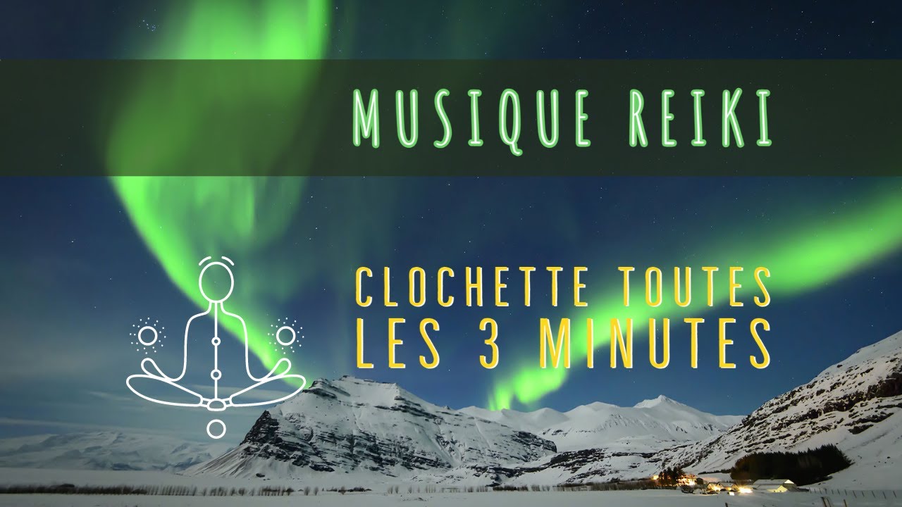 Musique Reiki avec clochette toutes les 3 minutes : Ambiance nordique aurores boréales [Aurora]