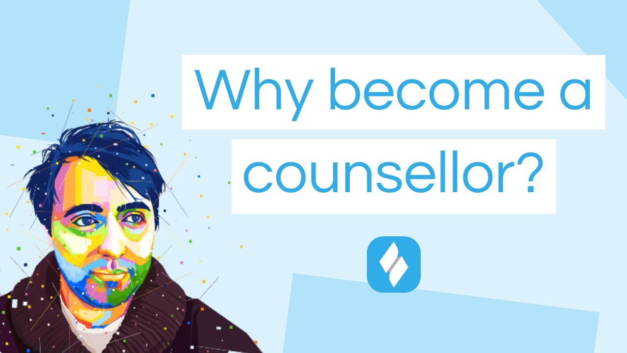 Why become a counsellor | The Ultimate Guide
