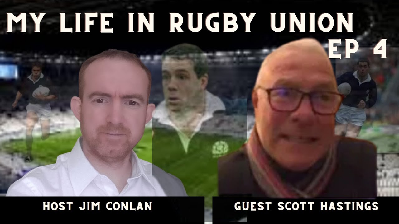 Scott Hastings - My Life in Rugby Union - Global Rugby Legends Ep 4
