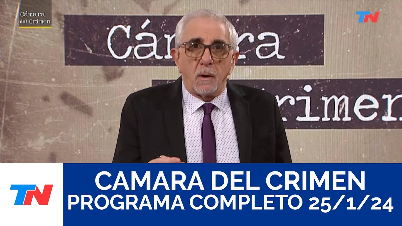 Càmara del Crimen I Programa Completo 25/1/24