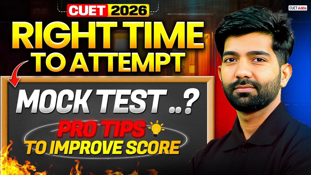 CUET 2026 | How to Attempt Mock Test ? Right Time to Attempt Mock Test ? | Pro Tips to Improve Score
