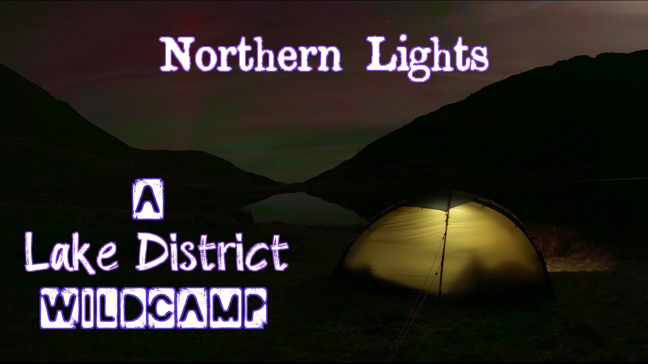NORTHERN LIGHTS OVER STYHEAD TARN | Solo Lake District Wild Camp
