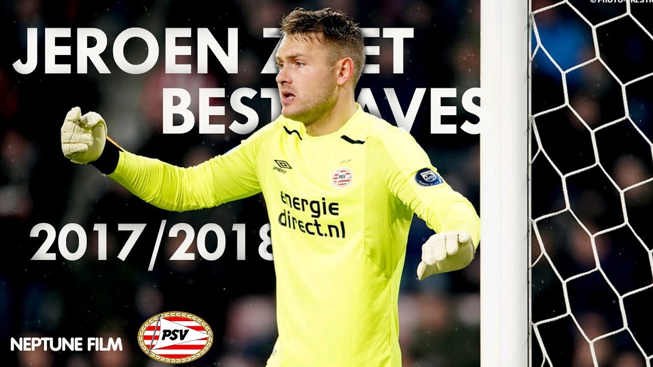 Jeroen Zoet- Best Saves 2017/2018- {XO TOUR Llif3} - PSV HD1080