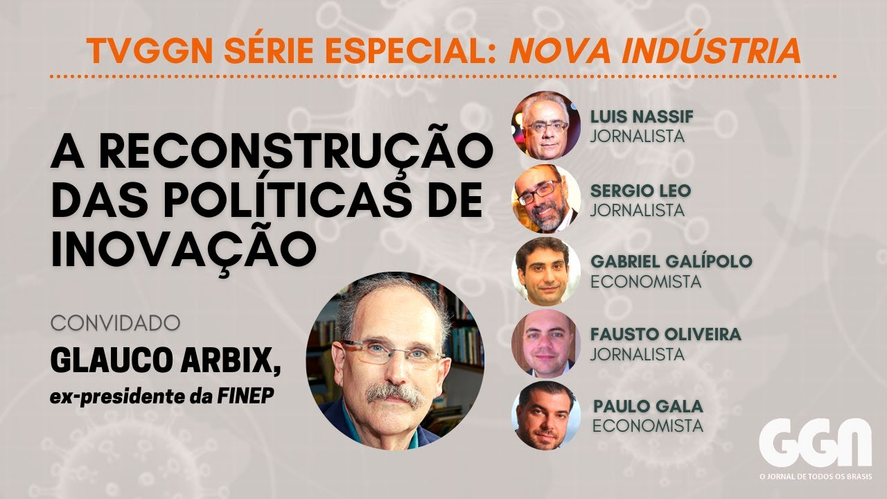 A RECONSTRUÇÃO DASPOLÍTICAS DE INOVAÇÃO | GGN NOVA INDÚSTRIA
