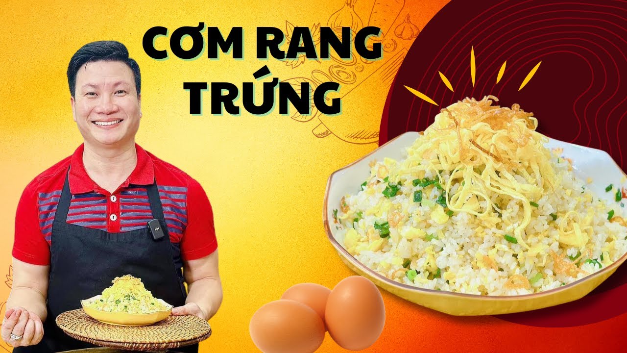 Cách làm Cơm Rang Trứng cực ngon và đơn giản | Cùng Cháu Vào Bếp