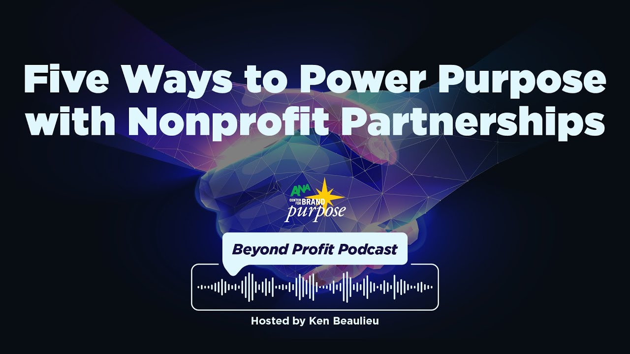 Five Ways to Power Brand Purpose with Nonprofit Partnerships