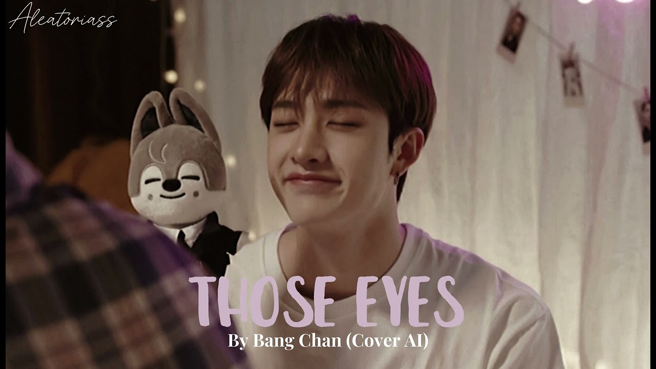 Those Eyes - Bang Chan (Cover AI)
