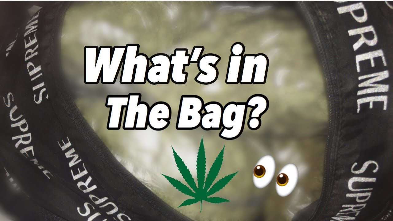 What's In The Bag? 🍃🔥