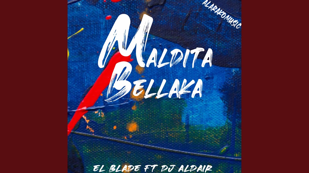 maldita bellaka (feat. dj aldair 