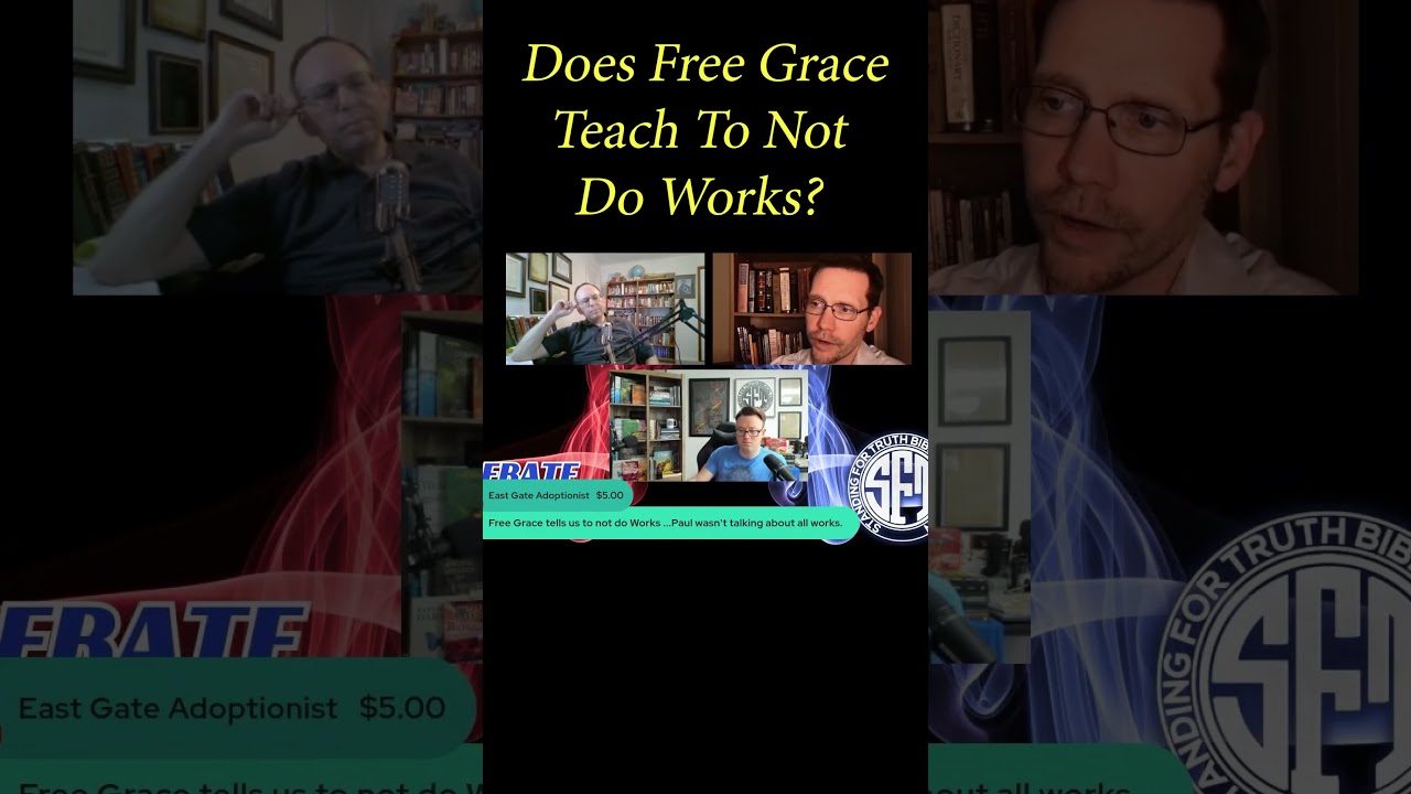 Does Free Grace Teach To Not Do Works?  #freegrace #doctrine