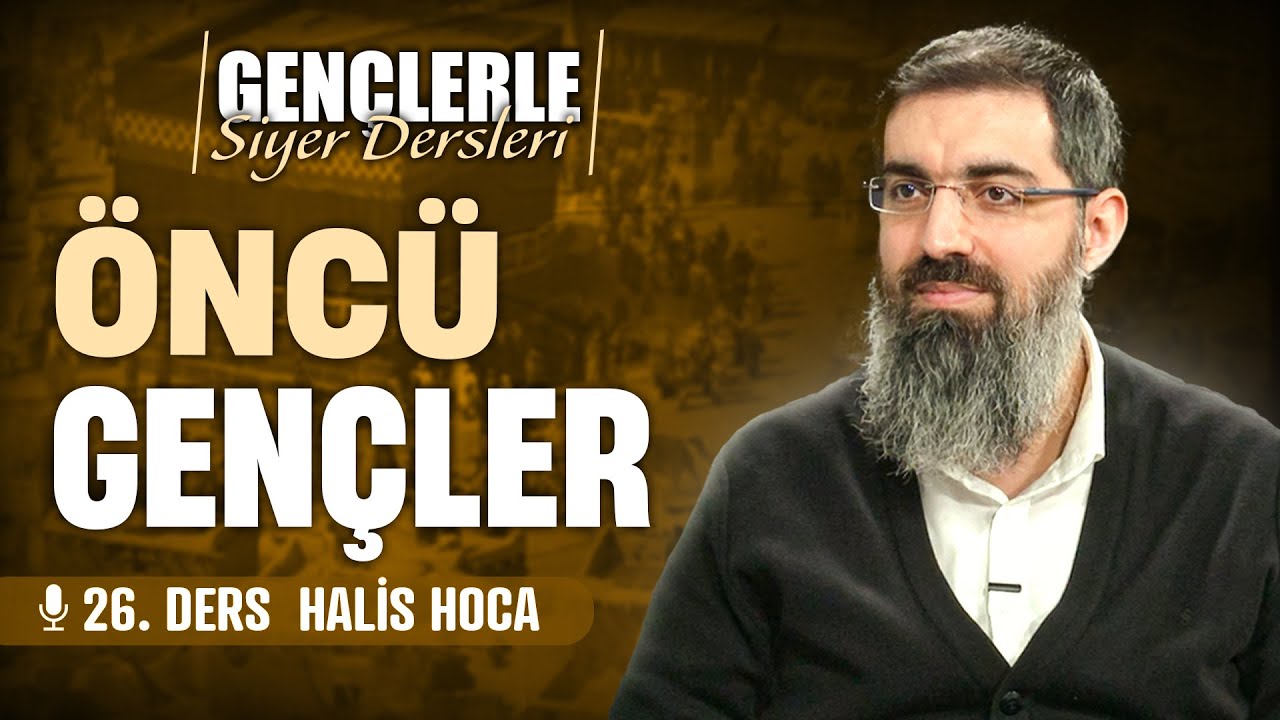 İkinci Akabe Biatı | Gen&ccedil;lerle Siyer Dersleri 26 | Halis Bayancuk Hoca