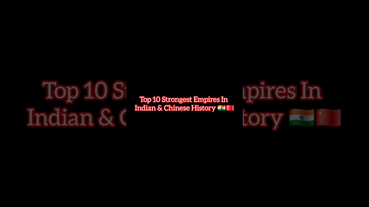 Top 10 Strongest Empires In Indian and Chinese History ⚔️🔥 #historytales #history