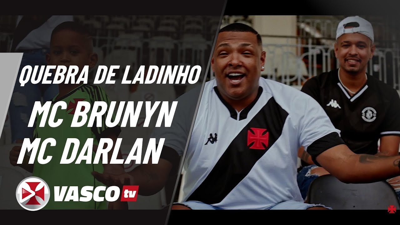 QUEBRA DE LADINHO COM A CAMISA DO VASC&Atilde;O  Mc Brunyn e Mc Darlan  |  VASCOTV
