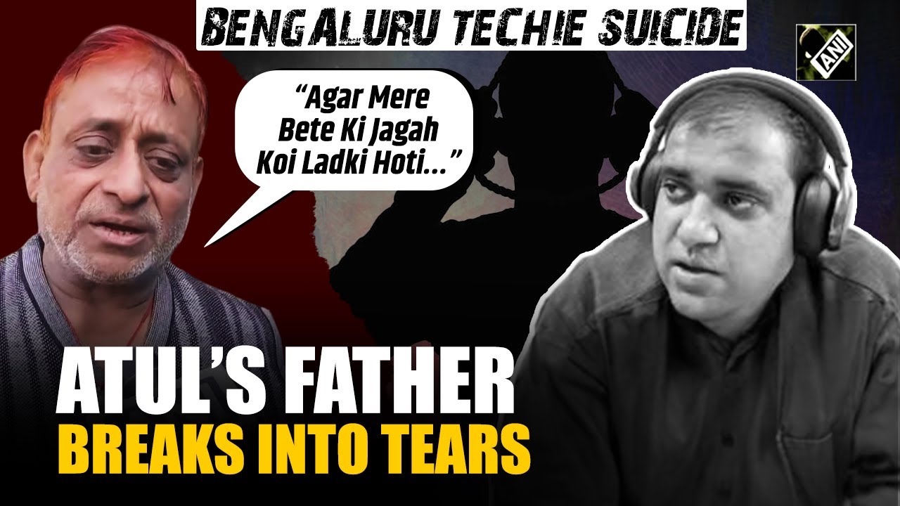 &ldquo;Agar Mere Bete Ki Jagah Koi Ladki Hoti&hellip;&rdquo; Atul&rsquo;s father in tears | Bengaluru Atul Subhash Case