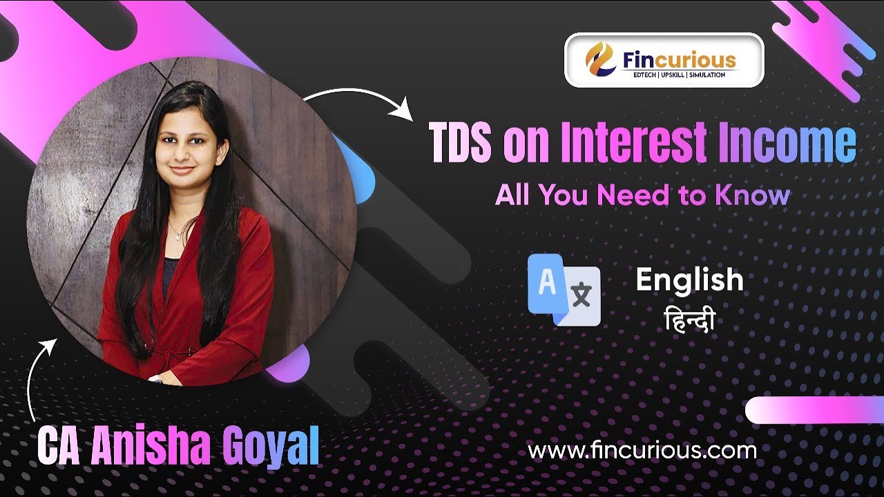 TDS on Interest Income: All You Need to Know (Hindi & English)