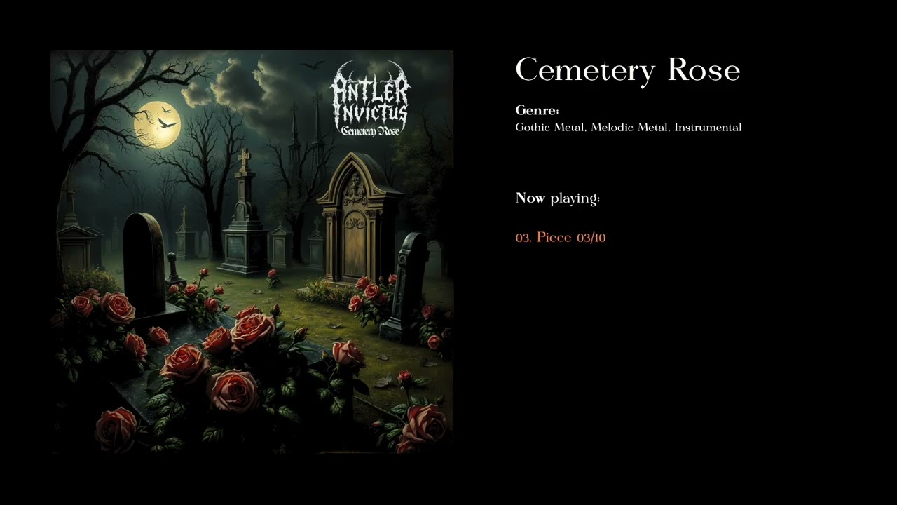 Cemetery Rose (Gothic Metal, Melodic Metal, Instrumental)