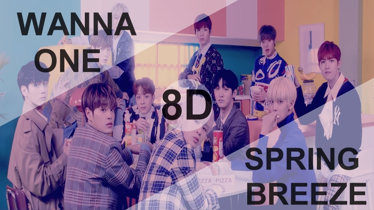 WANNA ONE (워너원) &ndash; SPRING BREEZE (봄바람) [8D USE HEADPHONE] 🎧